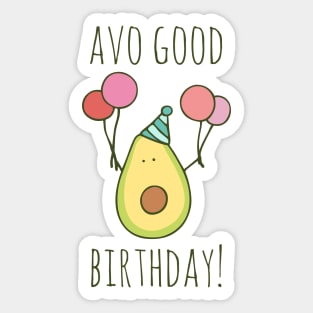 Avo Good Birthday! Sticker